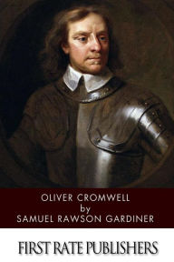 Title: Oliver Cromwell, Author: Samuel Rawson Gardiner