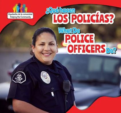 Que hacen los policias? / What Do Police Officers Do?