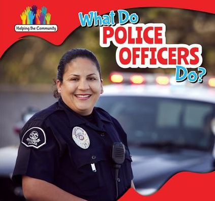 What Do Police Officers Do? by Nick Christopher, Hardcover | Barnes ...