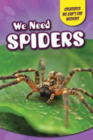 Title: We Need Spiders, Author: Therese M. Shea
