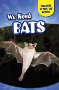 Title: We Need Bats, Author: Heather Moore Niver