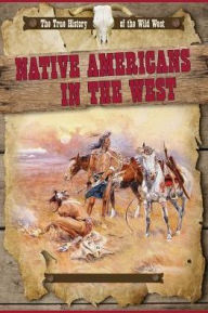 Title: Native Americans in the West, Author: Vic Kovacs