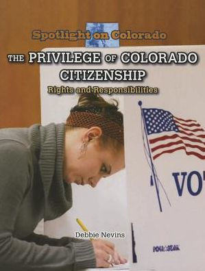 The Privilege of Colorado Citizenship: Rights and Responsibilities