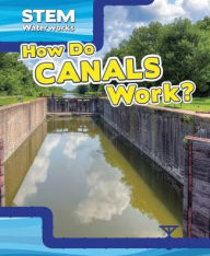 Title: How Do Canals Work?, Author: Christine Honders