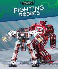 Title: Fighting Robots, Author: Ryan Nagelhout