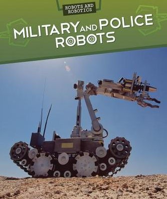 Military and Police Robots