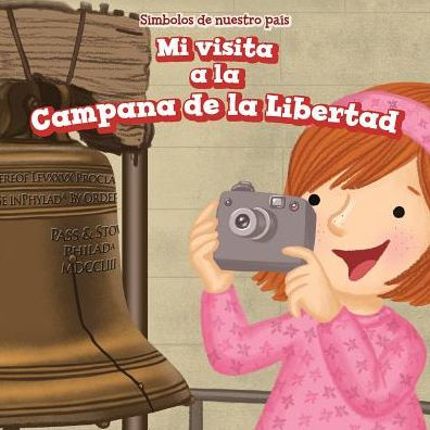 Mi visita a la Campana de la Libertad (I Visit the Liberty Bell)