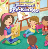 Title: Aprendo en el Pre-Kinder (Learning at Pre-K), Author: Celeste Bishop