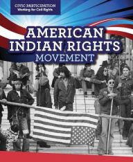 Title: American Indian Rights Movement, Author: Sarah Machajewski