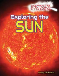 Title: Exploring the Sun, Author: Nancy Dickmann