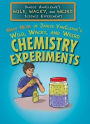 Many More of Janice VanCleave's Wild, Wacky, and Weird Chemistry Experiments