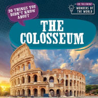 Title: 20 Things You Didn't Know About the Colosseum, Author: Eleanor Bradshaw