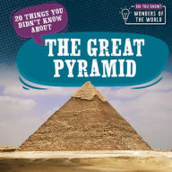 Title: 20 Things You Didn't Know About the Great Pyramid, Author: Eleanor Bradshaw