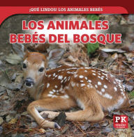 Title: Los animales bebés del bosque (Baby Forest Animals), Author: Rachael Morlock