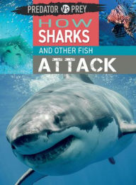 Ebooks gratuitos para download How Sharks and Other Fish Attack by Tim Harris