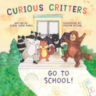 Read textbooks online for free no download Curious Critters Go to School! in English by Karen Rahill, Kristen McCabe PDB DJVU 9781499455212