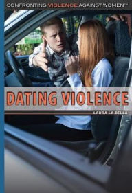 Title: Dating Violence, Author: Laura La Bella