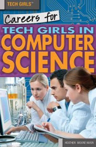 Title: Careers for Tech Girls in Computer Science, Author: Heather Moore Niver