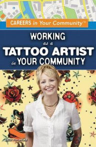 Title: Working as a Tattoo Artist in Your Community, Author: Jason Porterfield