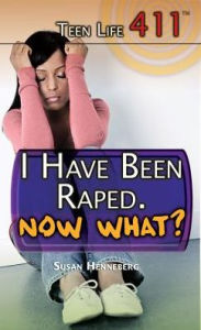 Title: I Have Been Raped. Now What?, Author: Susan Henneberg