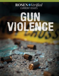Title: Gun Violence, Author: Ellen C. Scherer
