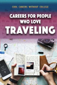 Title: Careers for People Who Love Traveling, Author: Morgan Williams