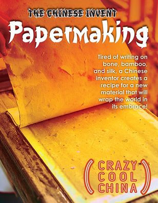 The Chinese Invent Papermaking