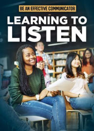 Title: Learning to Listen, Author: Amy B. Rogers