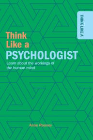 Title: Think Like a Psychologist, Author: Anne Rooney