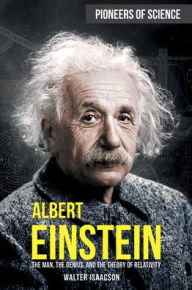 Download book in pdf Albert Einstein: The Man, the Genius, and the Theory of Relativity English version PDF FB2 by 