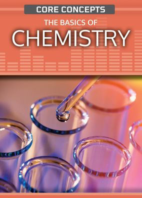 The Basics of Chemistry