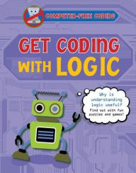 Title: Get Coding with Logic, Author: Kevin Wood