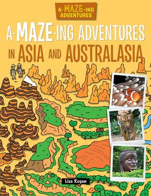 A-Maze-ing Adventures in Asia and Australasia