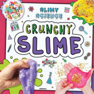 Title: Crunchy Slime, Author: Louise Nelson