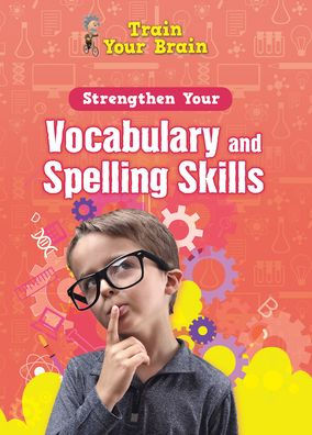 Strengthen Your Vocabulary and Spelling Skills