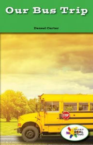 Title: Our Bus Trip, Author: Denzel T Carter