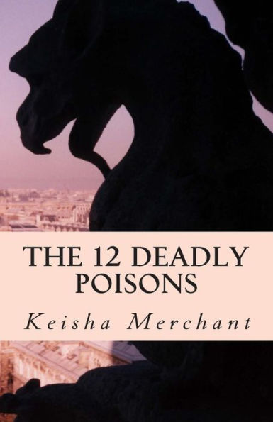 The 12 Deadly Poisons: Don't Drink