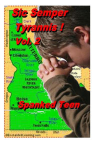 Title: Sic Semper Tyrannis !, Volume 2, Author: Spanked Teen