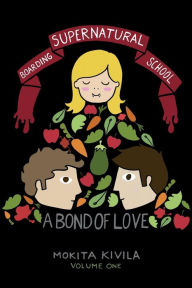 Title: A Bond of Love: Supernatural Boarding School - Book 1, Author: Mokita Kivila