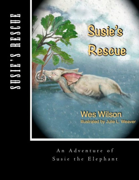 Susie's Rescue: An Adventure of Susie the Elephant