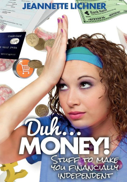 Duh...Money!: Stuff To Make You Financially Independent