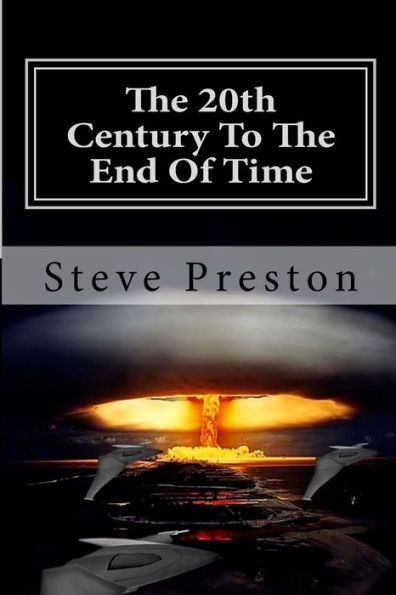 The 20th Century To The End Of Time: Book 8 History of Mankind