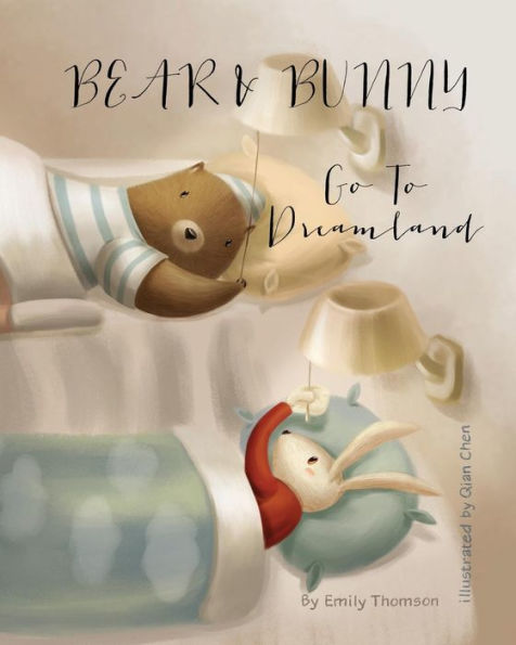 Bear and Bunny Go To Dreamland