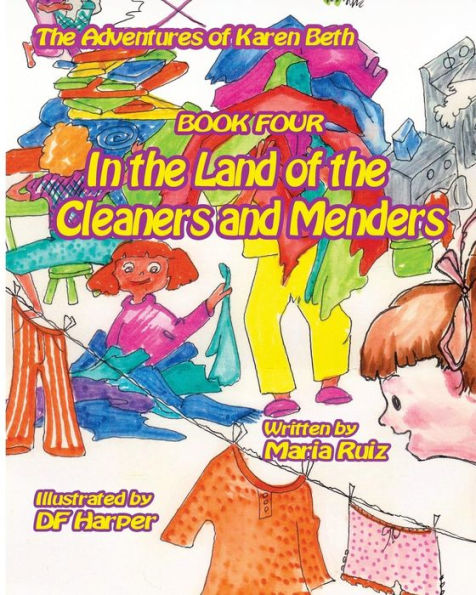 The Adventures of karen beth book four in the land of the cleaners and menders