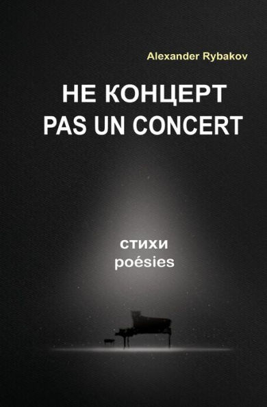 Pas Un Concert: recueil de poésie bilingue français-russe (French edition)