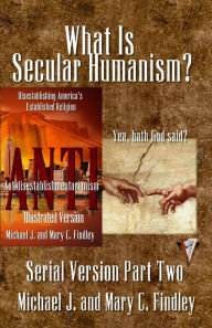 Title: What Is Secular Humanism?, Author: Mary C. Findley