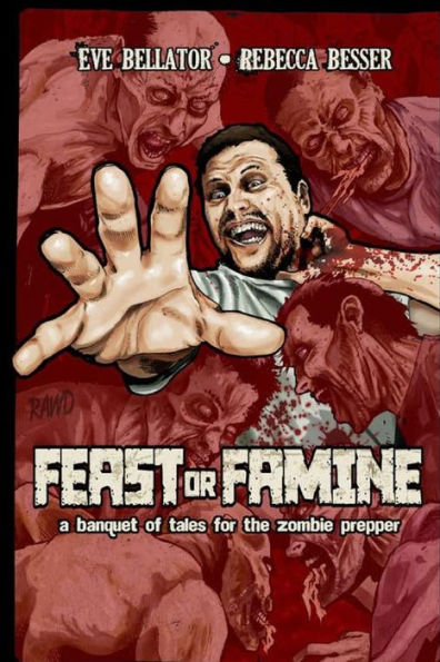 Feast or Famine: A banquet of tales for the zombie prepper