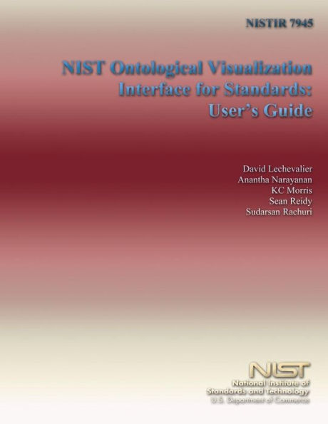NISTIR 7945: NIST Ontological Visualization Interface for Standards: User's Guide