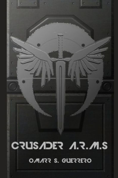 Crusader A.R.M.s: Volume I: Assault on Arcadia