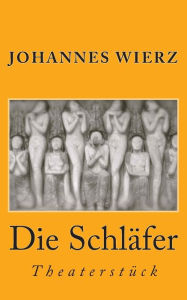 Title: Die Schlaefer, Author: Johannes Wierz